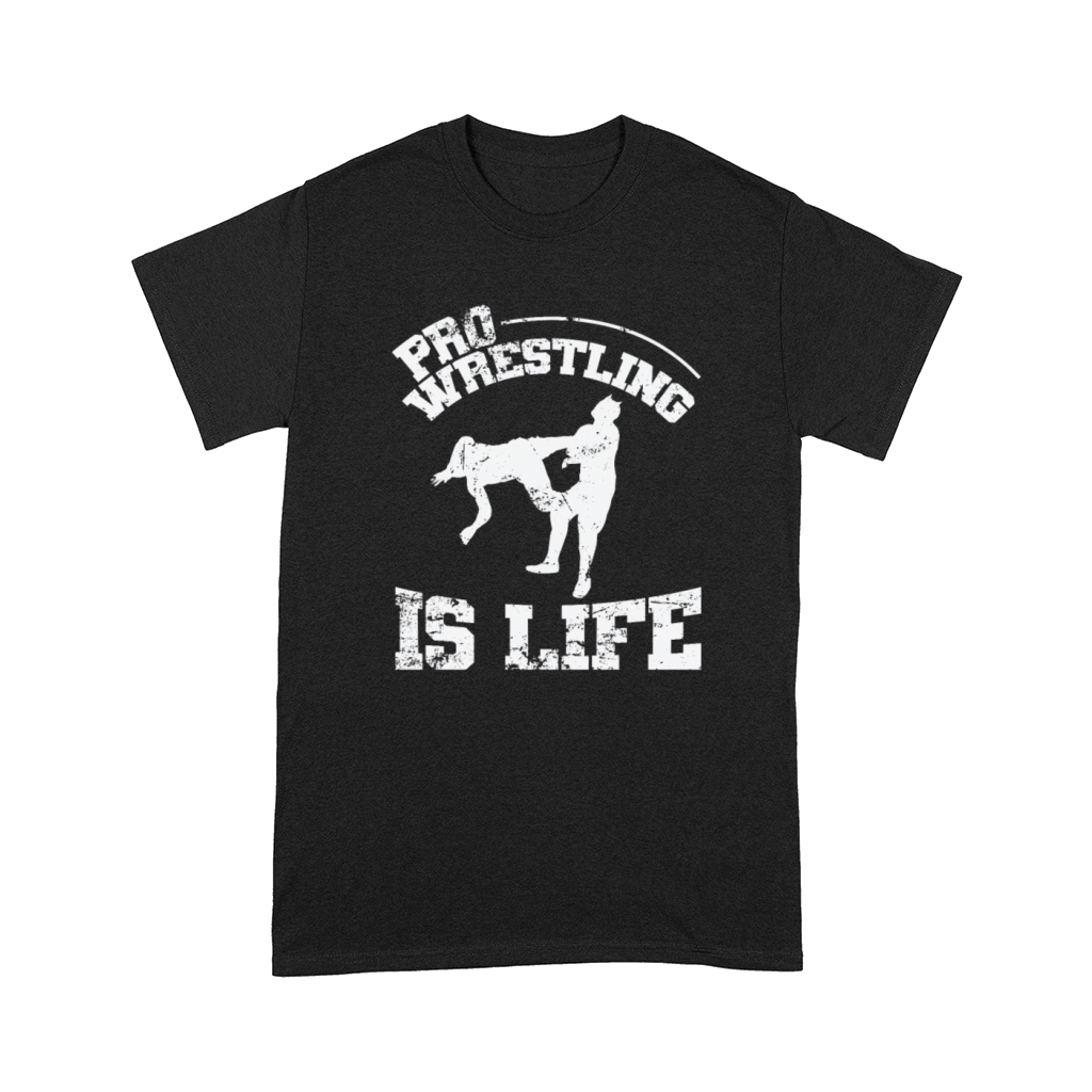 Pro Wrestling is Life Show Comfort T-shirt