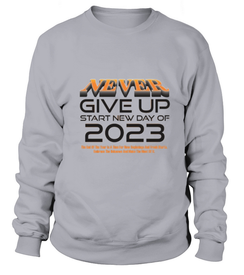 Never Give Up Sweatshirt Unisex