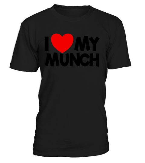 I Love My Munch Red Heart Adult Humor My Munch T-Shirt Unisex