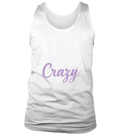 I Jog to burn off the Crazy Jogging Running Tank Top Unisex