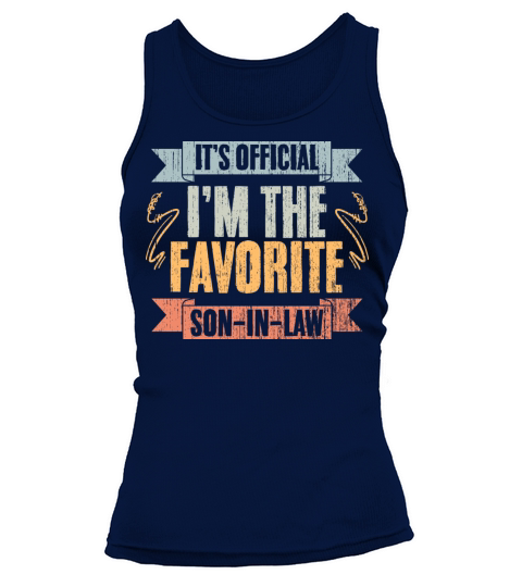 Funny Family Humor Its Official Im The Favorite Tank top Woman