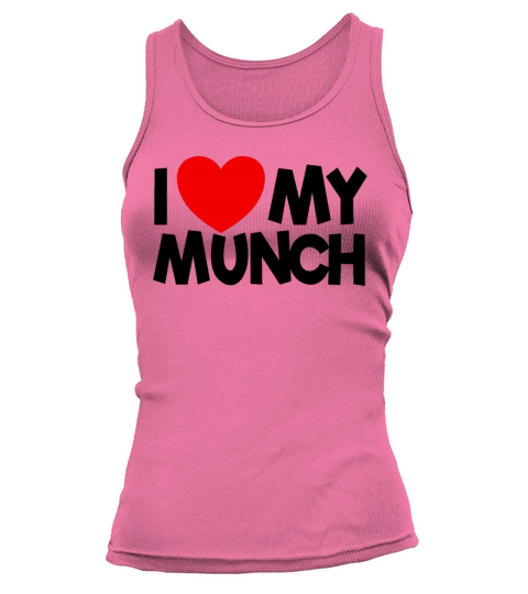 I Love My Munch Red Heart Adult Humor My Munch Tank top Woman