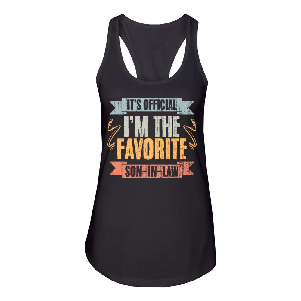 Funny Family Humor Its Official Im The Favorite Women's Racerback Tank