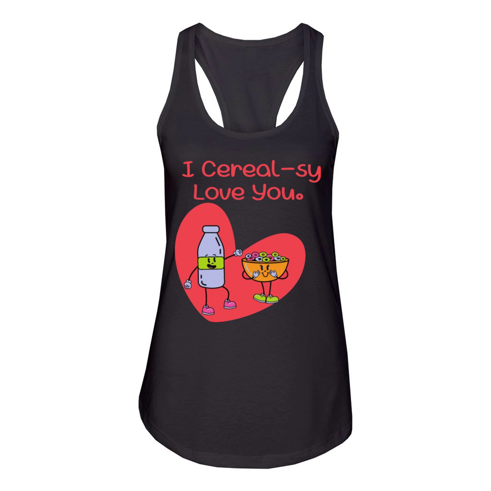 I Cereal-sy Love You Women's Racerback Tank