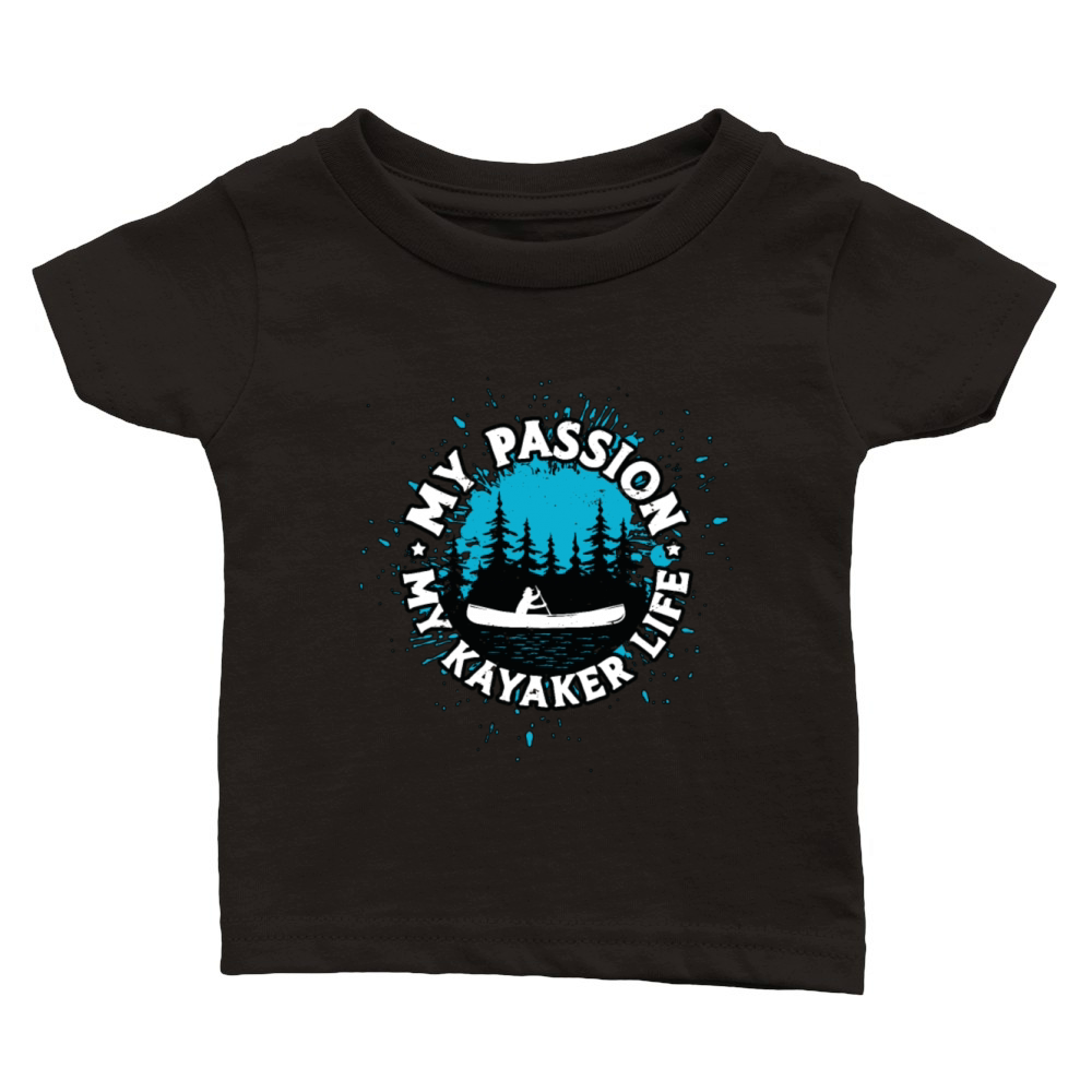 Kayaker My Passion My Kayaker Life Water Sports Classic Baby Crewneck T-shirt