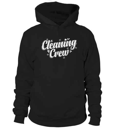 Cleaning Crew Janitor Profession Work Hoodie Unisex