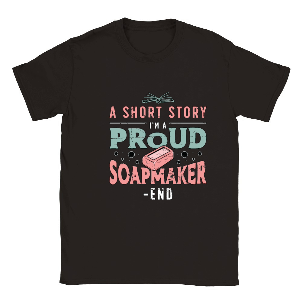 Soapmaker A Short Story I Am A Proud Soap Crafting Classic Kids Crewneck T-shirt