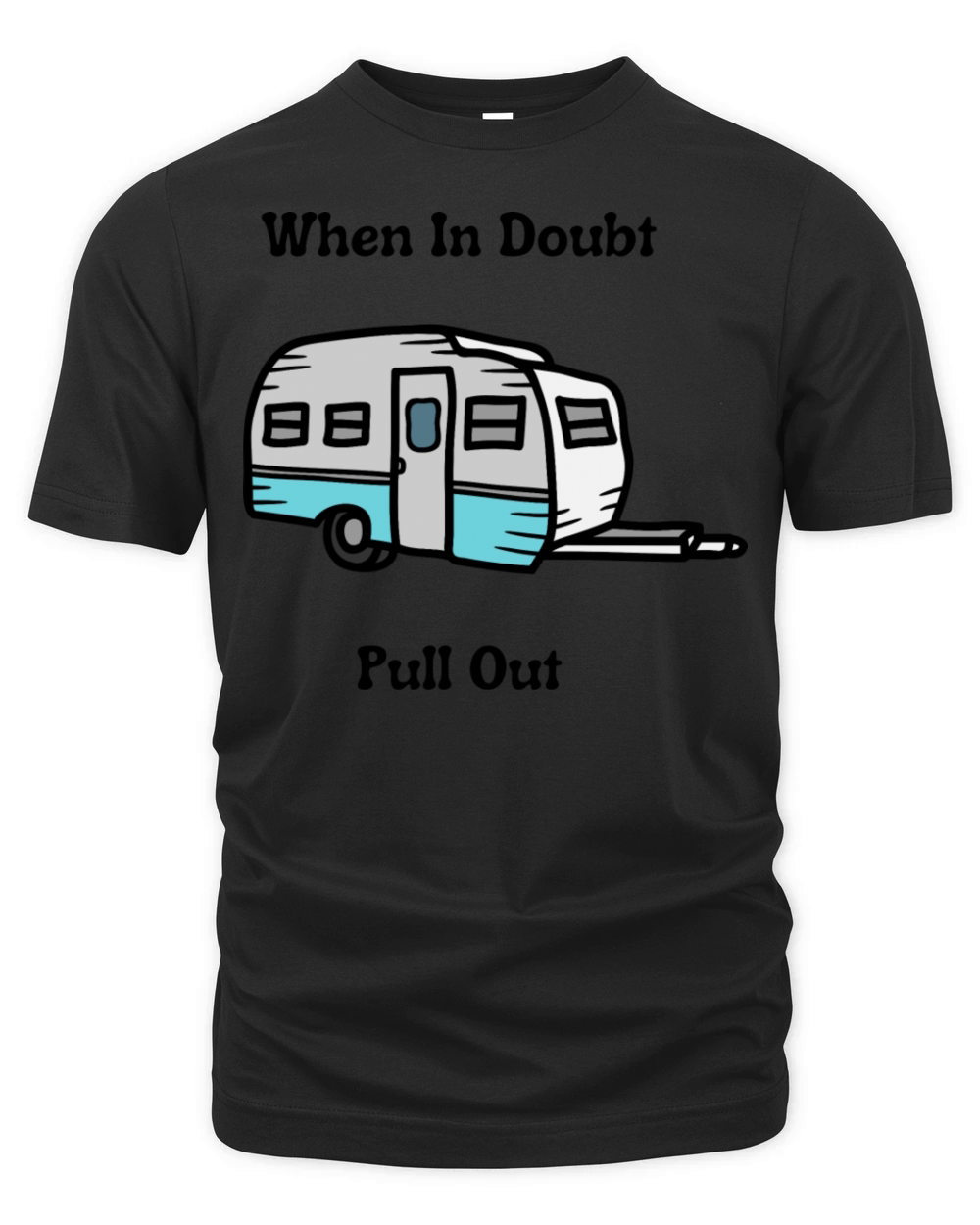 When In Doubt Pull Out Organic Unisex T-shirt