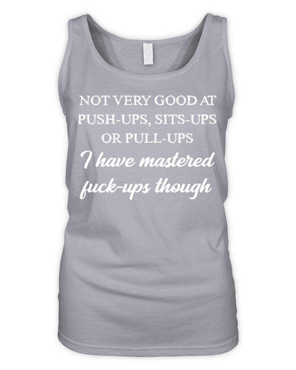 Not Very Good At Push Ups Sits Ups Or Pull Ups Organic Women's Tank Top