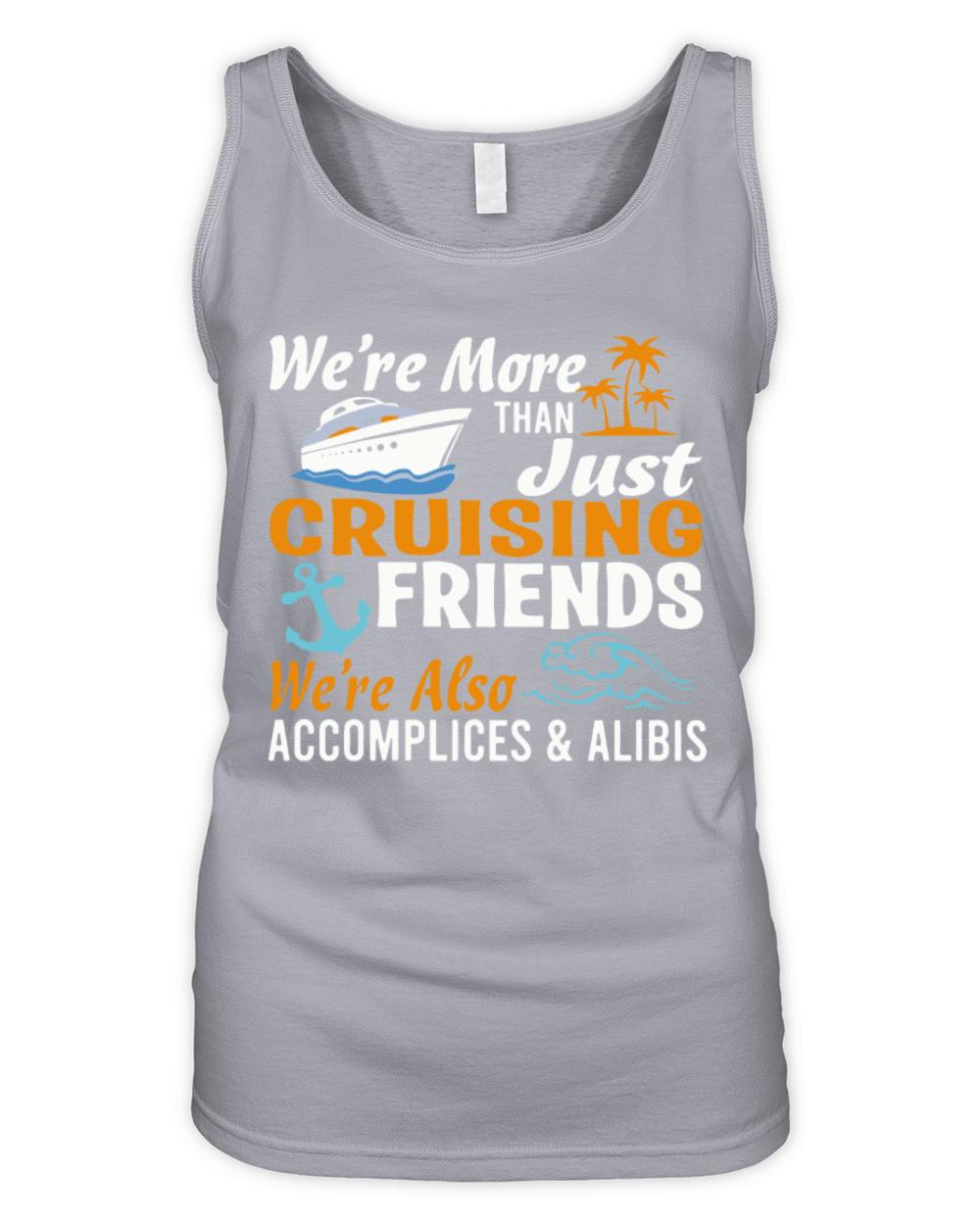 Were More Than Just Cruising Organic Women's Tank Top