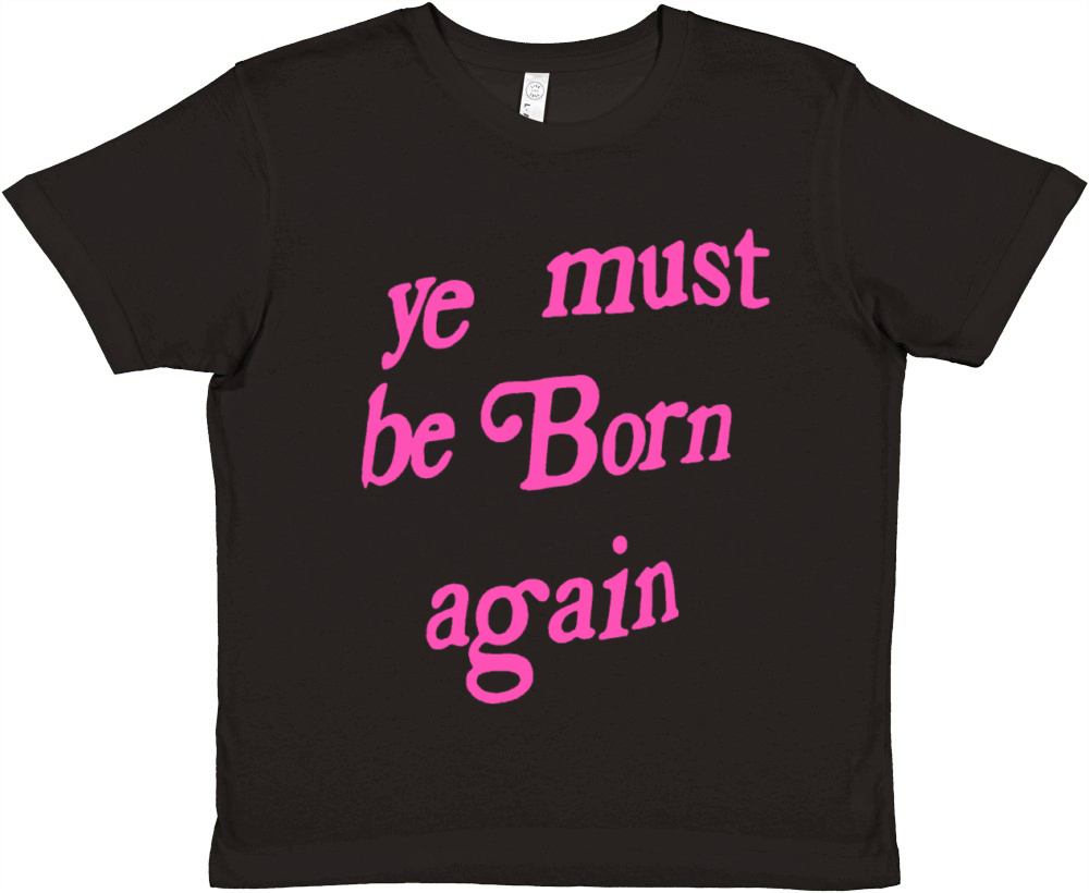 ye must be born again Premium Kids Crewneck T-shirt