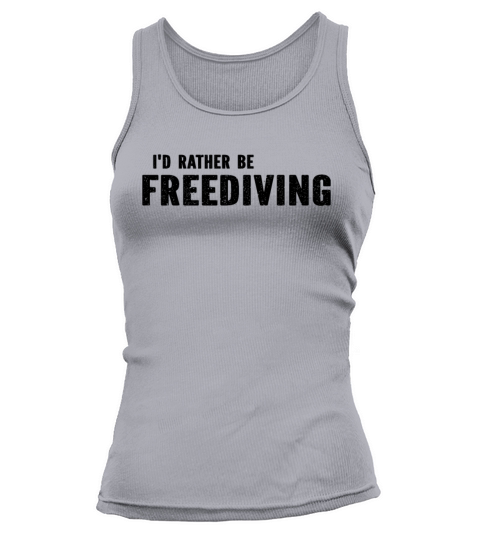 Free Diving Diver - Id Rather Be Freediving Tank top Woman