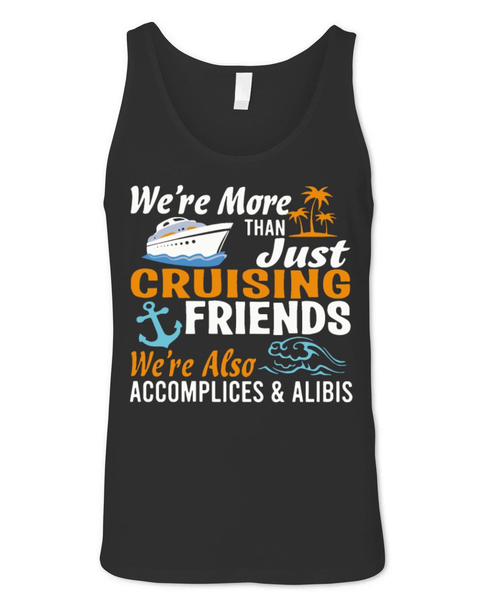 Were More Than Just Cruising Unisex Jersey Tank