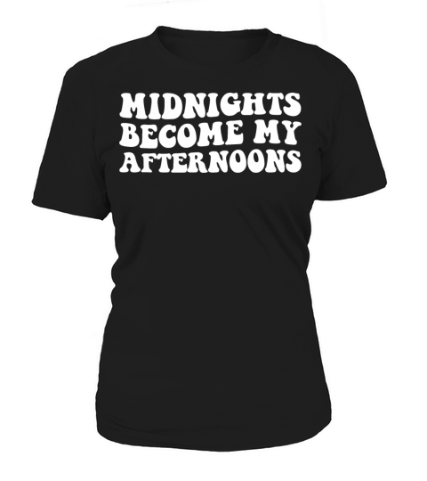 Midnights Become My Afternoons Women's T-Shirt
