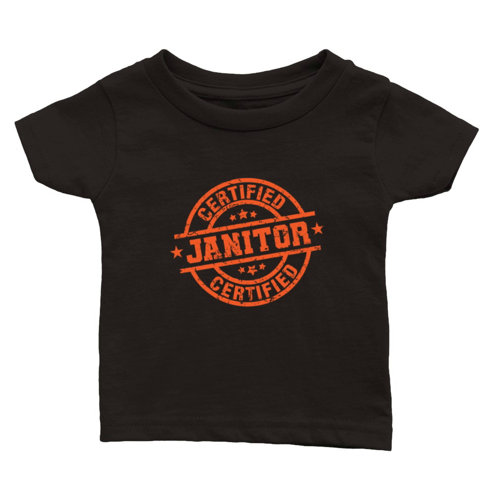 Certified Janitor Profession Work Classic Baby Crewneck T-shirt