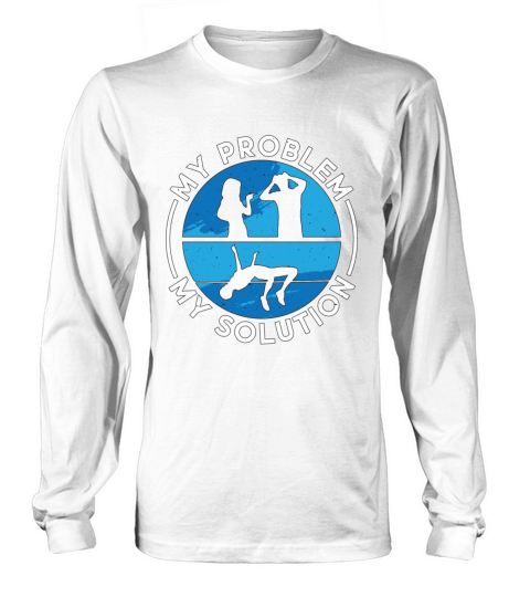 High Jumper My Problem My Solution Pictogram Dad Long sleeved Unisex