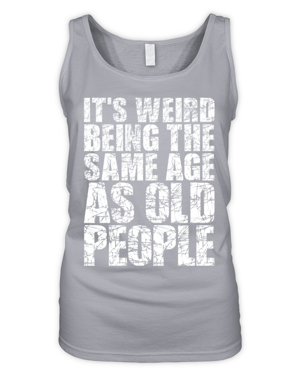 Its Weird Being The Same Age As Old People Organic Women's Tank Top
