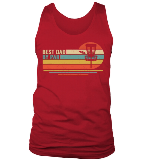 Best Dad By Par Disc Golf Dad Di Golf Golfer Tank Top Unisex