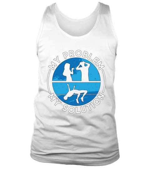 High Jumper My Problem My Solution Pictogram Dad Tank Top Unisex