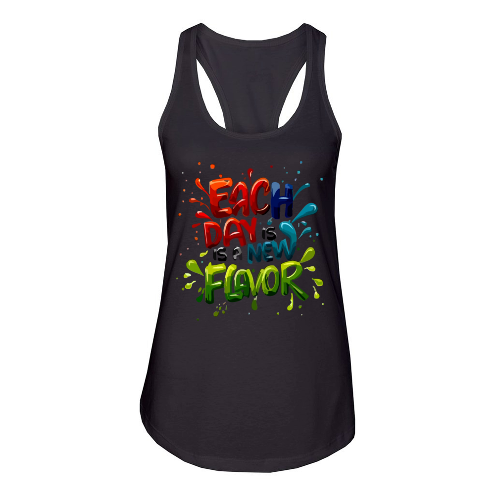 EACH DAY IS A NEW FLAVOR Women's Racerback Tank