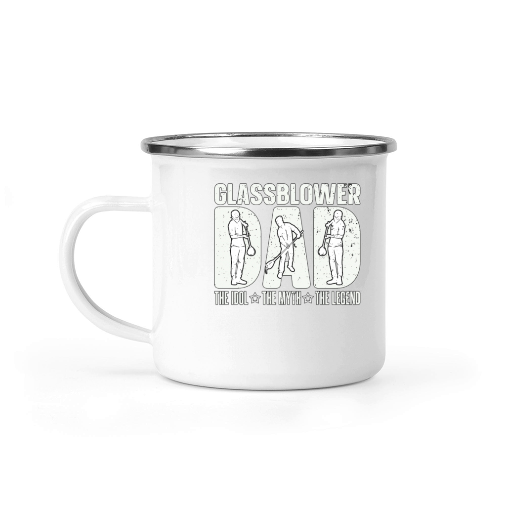 Glassblower Dad The Idol The Myth The Glassworker Camping Mug