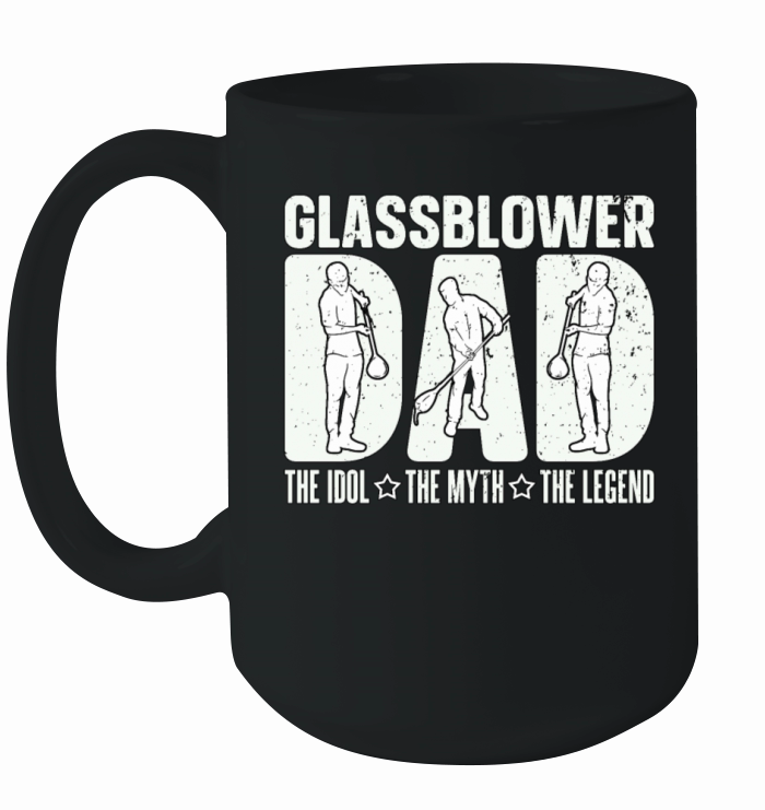 Glassblower Dad The Idol The Myth The Glassworker Ceramic Mug