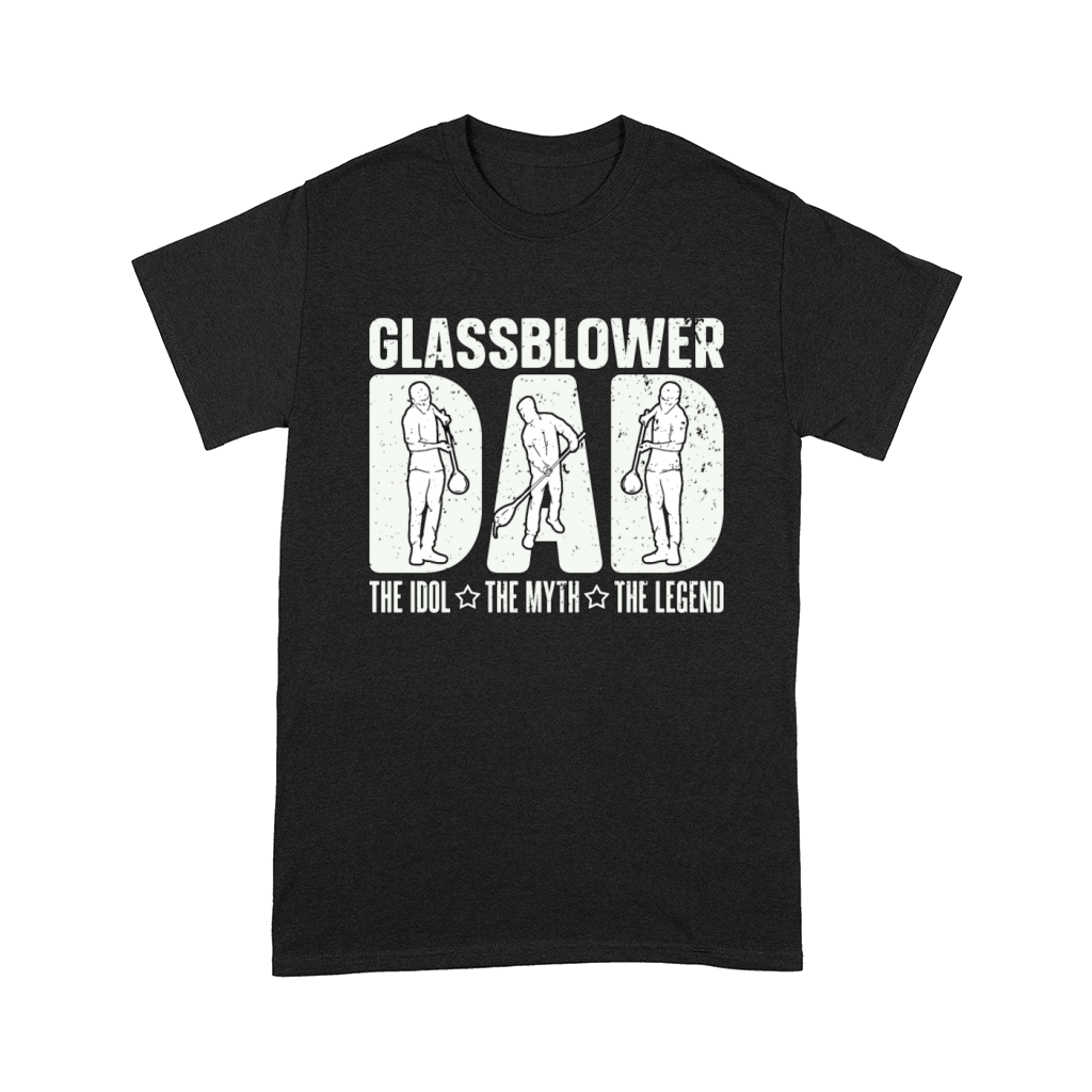Glassblower Dad The Idol The Myth The Glassworker Comfort T-shirt