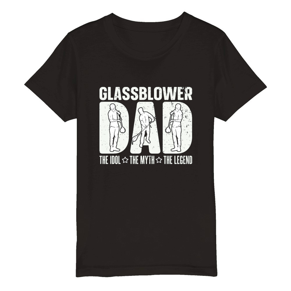 Glassblower Dad The Idol The Myth The Glassworker Organic Kids Crewneck T-shirt
