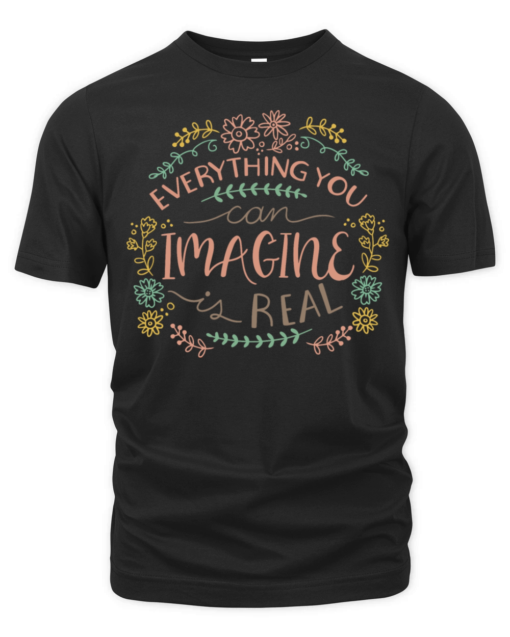 everything you can imagine Organic Unisex T-shirt