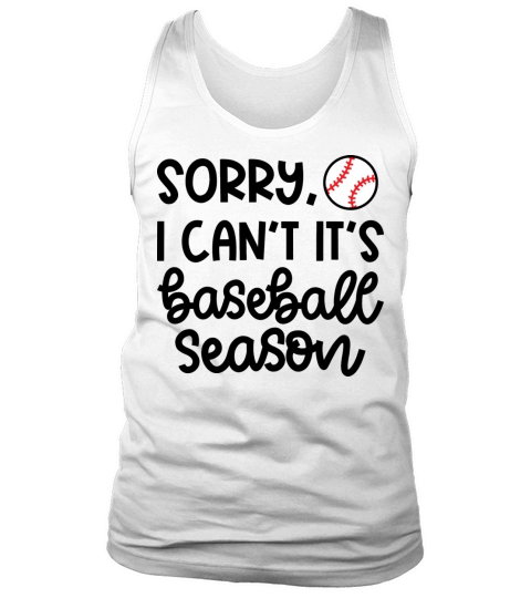 Sorry I Can t It s Baseball Season Baseball Player Tank Top Unisex
