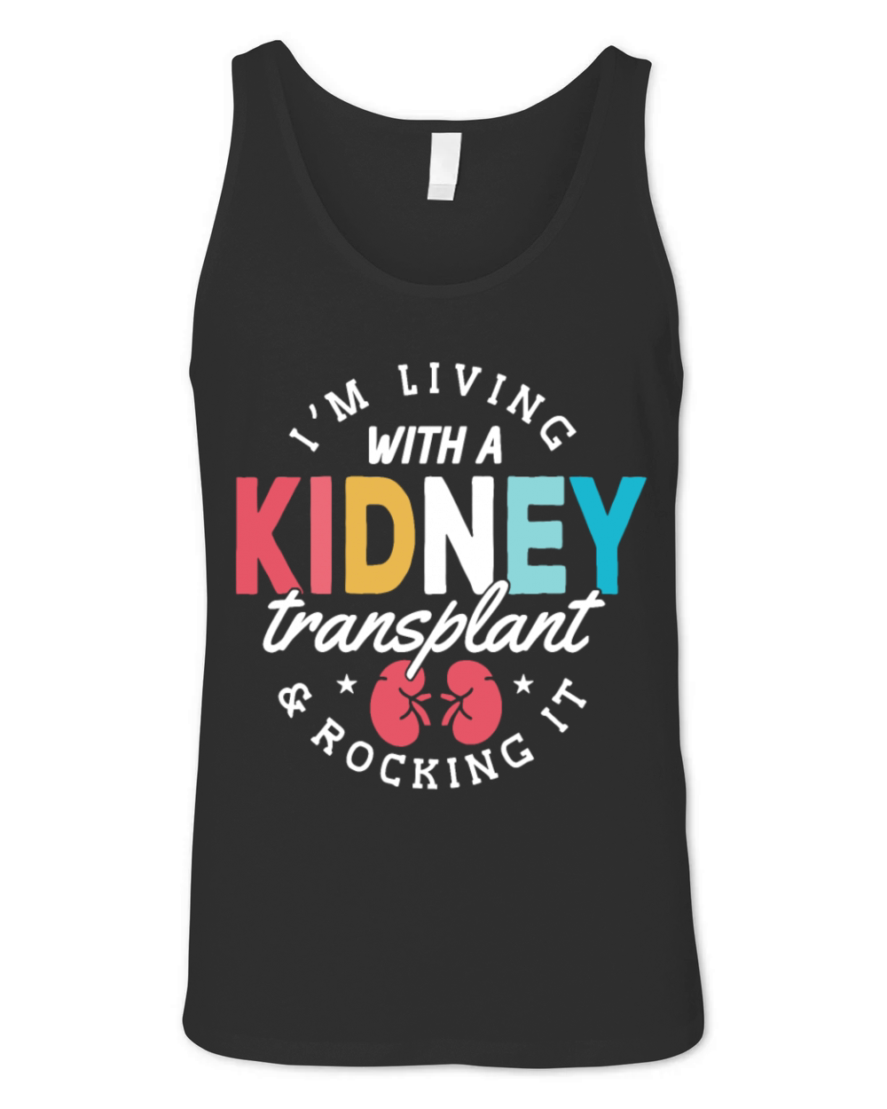 Im Living With A Kidney Transplant And Rocking It Unisex Jersey Tank