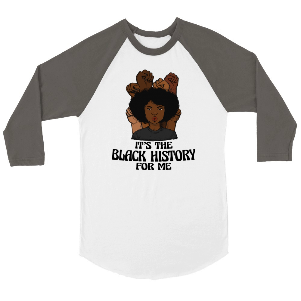 Its The Black History for Me African American Unisex ¾ sleeve Raglan T-shirt