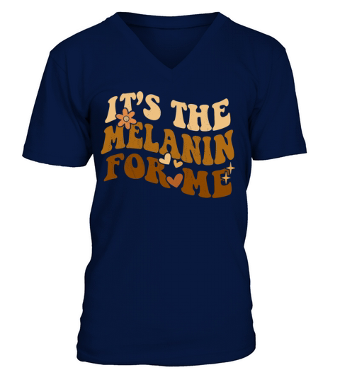 Groovy Its the Melanin for Me Melanated Black V-Neck T-shirt