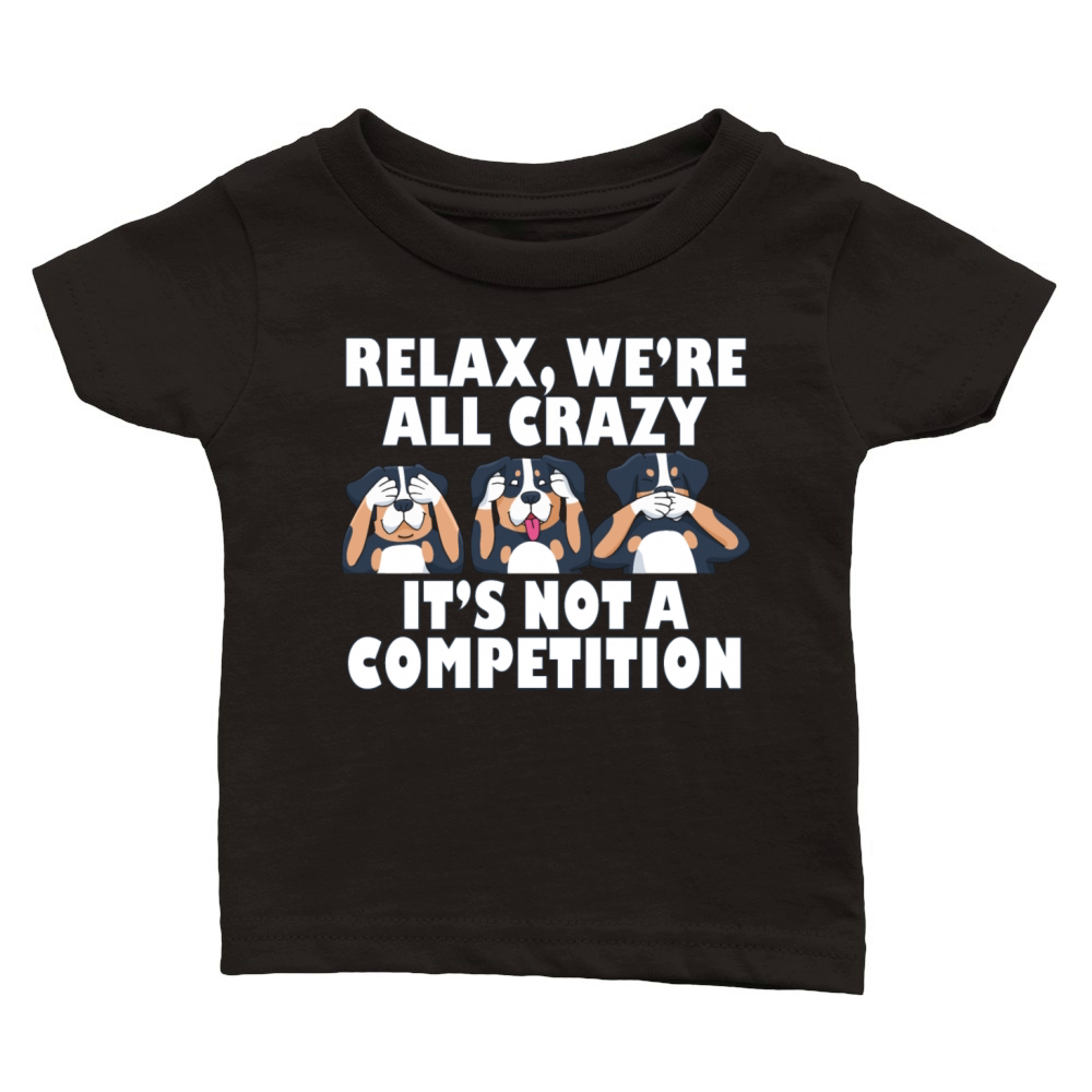 Rottweiler Dog Relax Were All Crazy Its Not A Classic Baby Crewneck T-shirt
