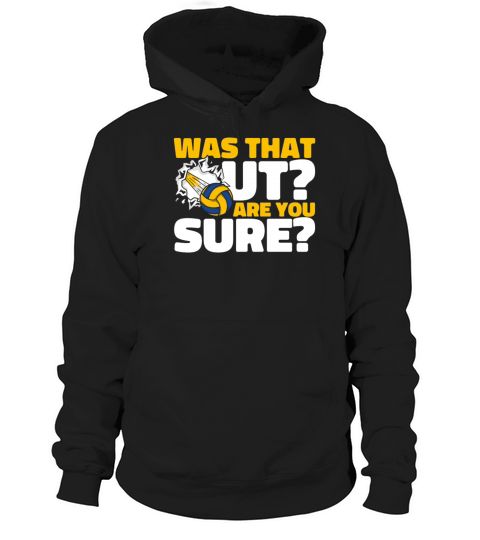 Was That Out Player Coach Team Trainer Volleyball Hoodie Unisex