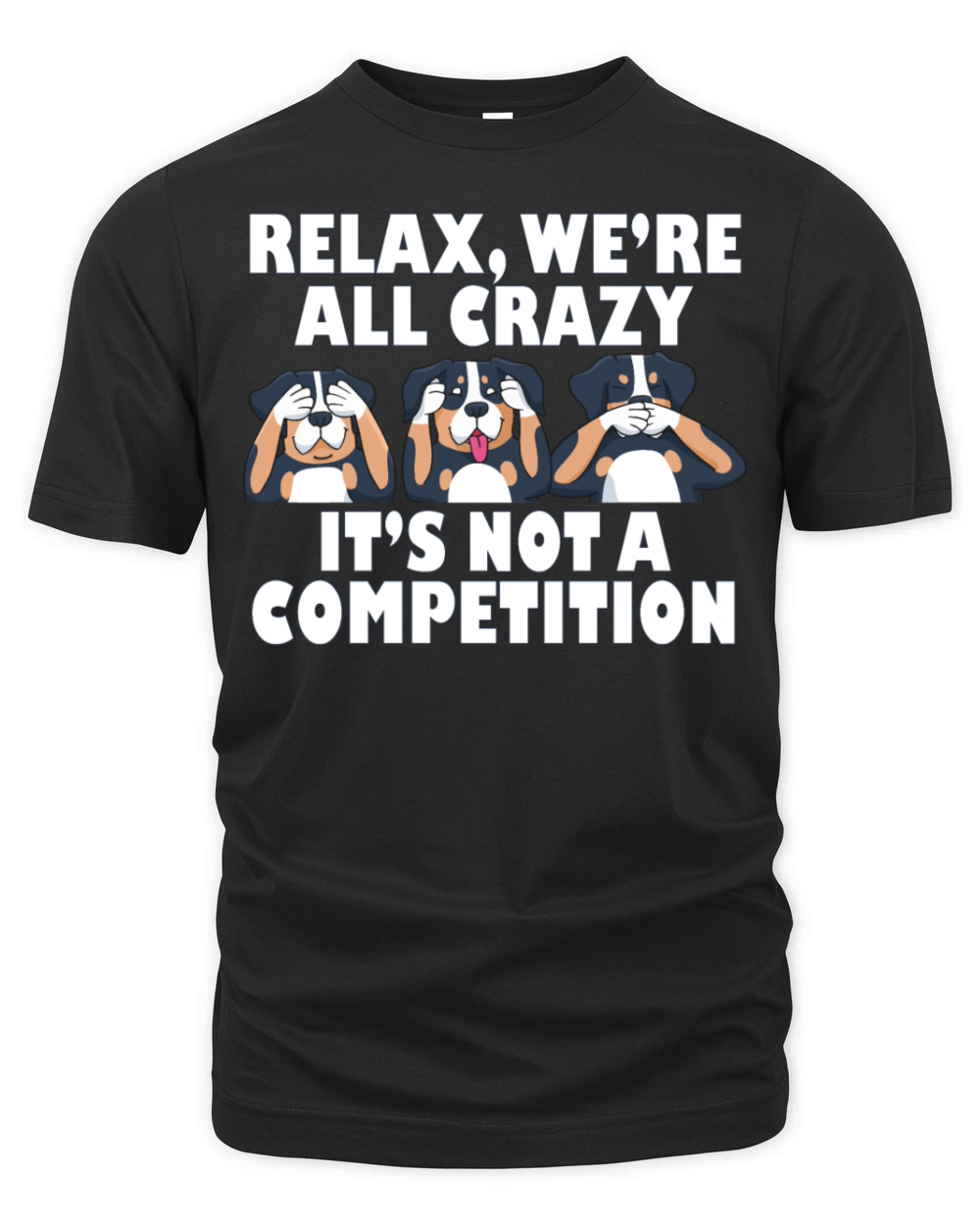 Rottweiler Dog Relax Were All Crazy Its Not A Organic Unisex T-shirt