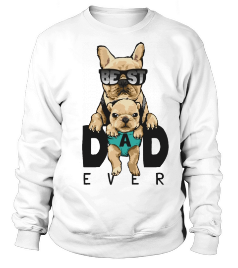 BEST DAD EVER Sweatshirt Unisex