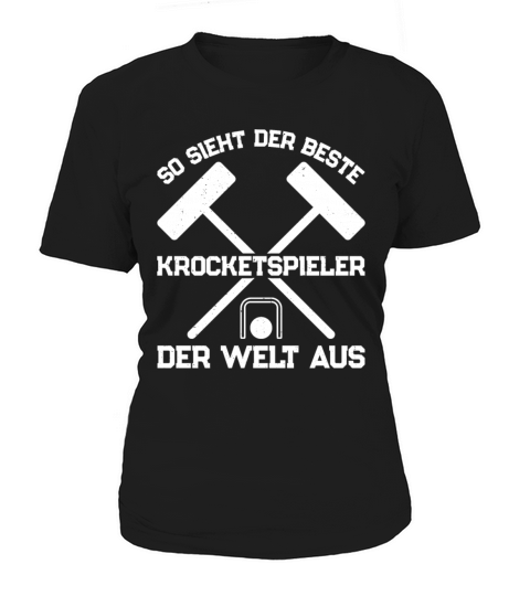 So sieht der beste Krocketspieler der Welt aus - C Women's T-Shirt