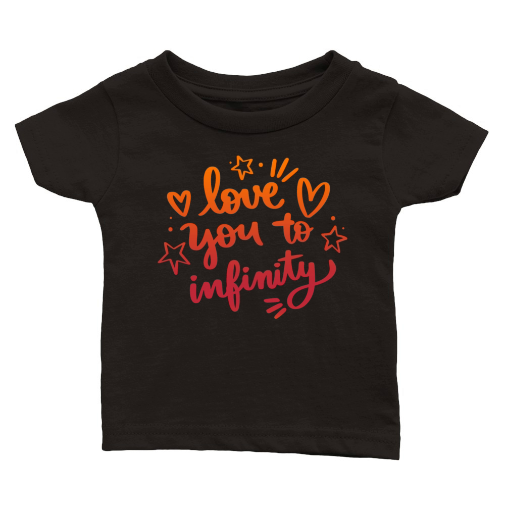 LOVE YOU TO INFINITY Classic Baby Crewneck T-shirt
