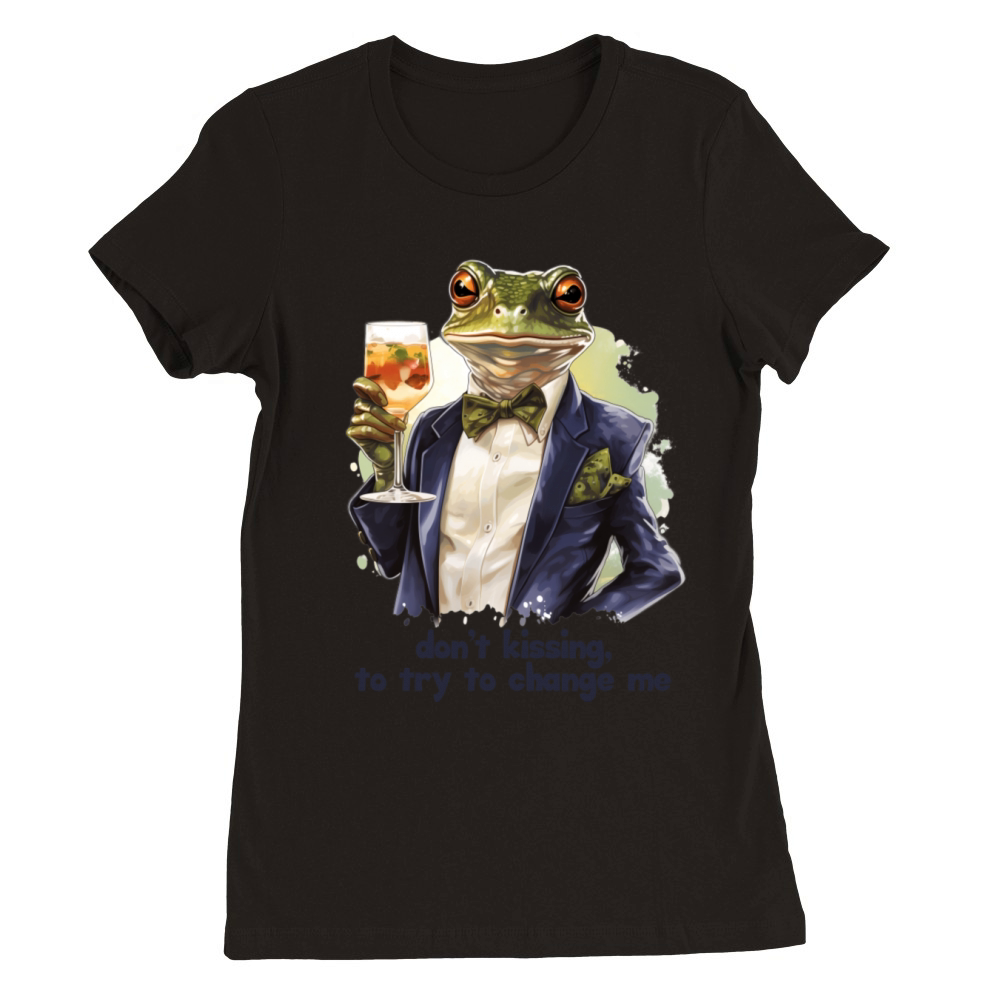 Cool Frog in a Dinner Jacket with a Drink Quote Premium Womens Crewneck T-shirt