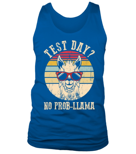 Test Day No Prob-Llama Teacher Exam Testing Tank Top Unisex
