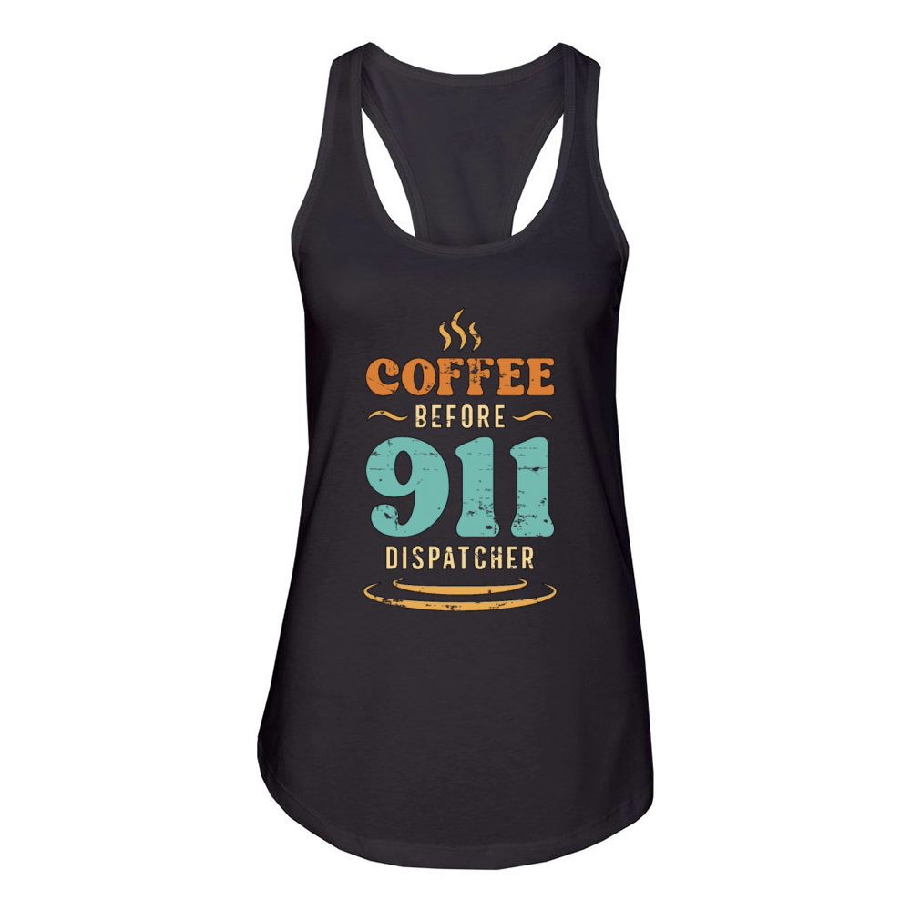 911 Dispatcher Coffee 911 Operator Coffee Lover Women's Racerback Tank