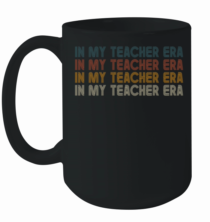 In My Teaching Era Teaching Ceramic Mug