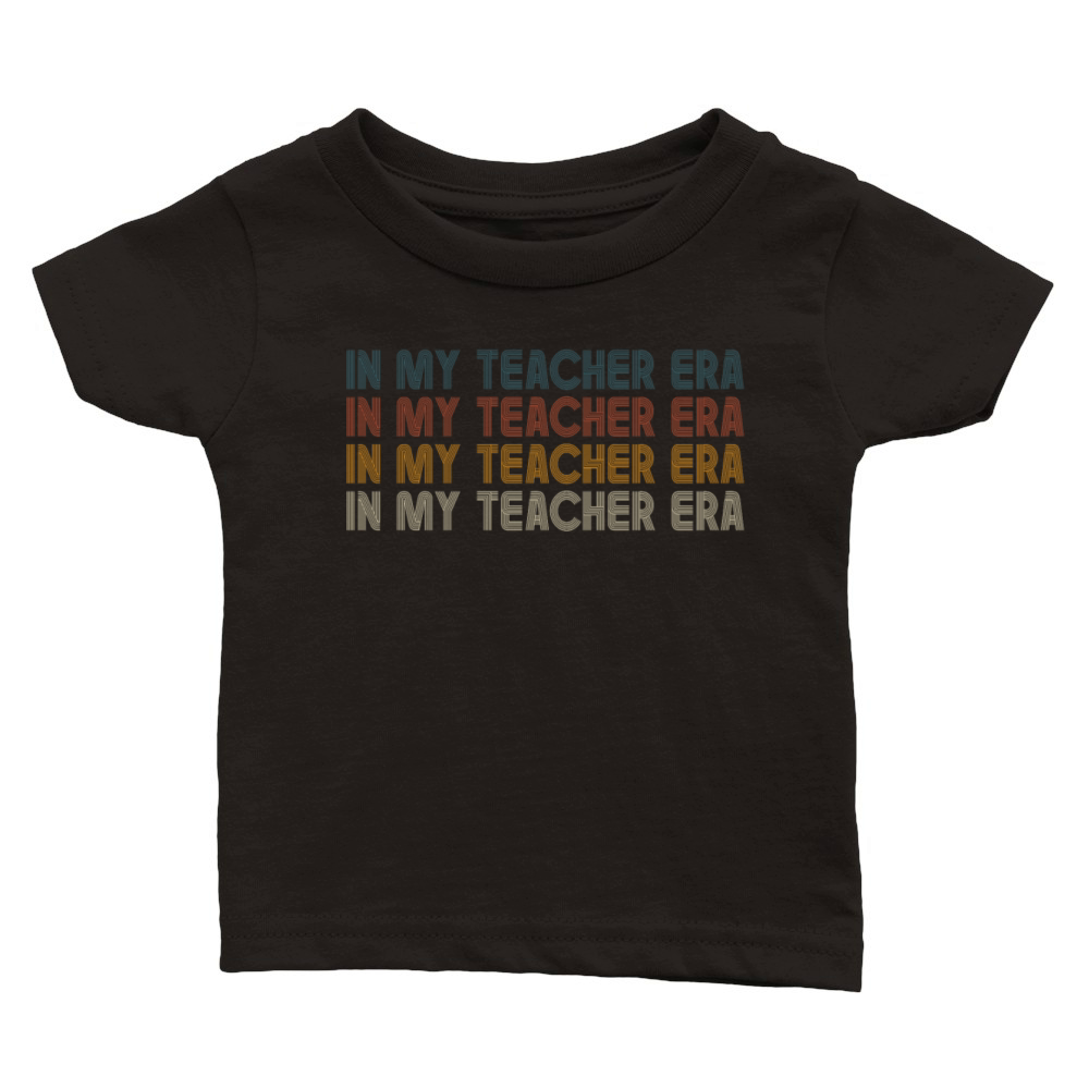 In My Teaching Era Teaching Classic Baby Crewneck T-shirt