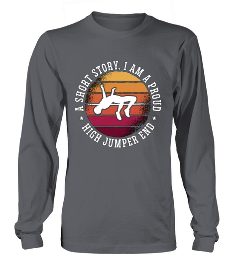 High Jumper A Short Story I Am A Proud Long Jump Long sleeved Unisex