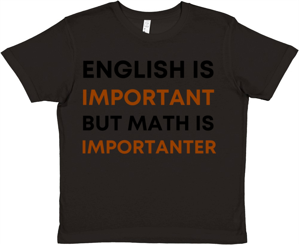 English is important but math is importanter Premium Kids Crewneck T-shirt