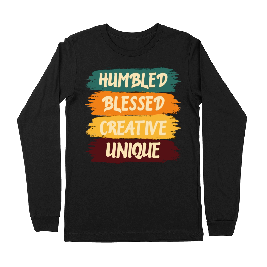 Humbled Blessed Creative Unique Premium Long Sleeve
