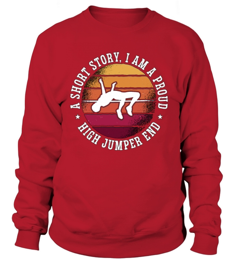 High Jumper A Short Story I Am A Proud Long Jump Sweatshirt Unisex