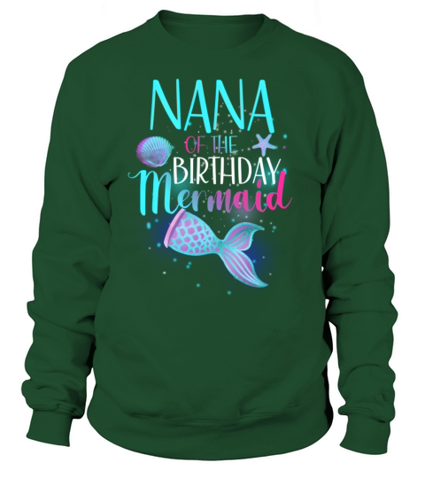Nana Of The Mermaid Family Sweatshirt Unisex