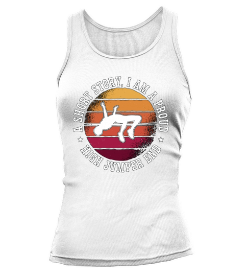 High Jumper A Short Story I Am A Proud Long Jump Tank top Woman